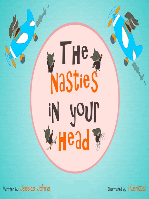 Title details for The Nasties in Your Head by Jessica Johns - Available
